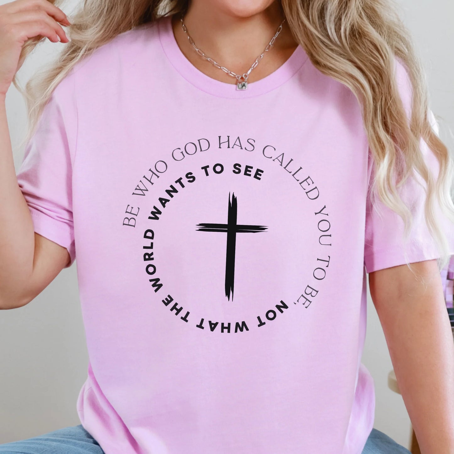 Be Who God Has Called Graphic Tee