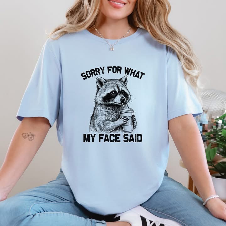 Sorry For What My Face Said Graphic Tee