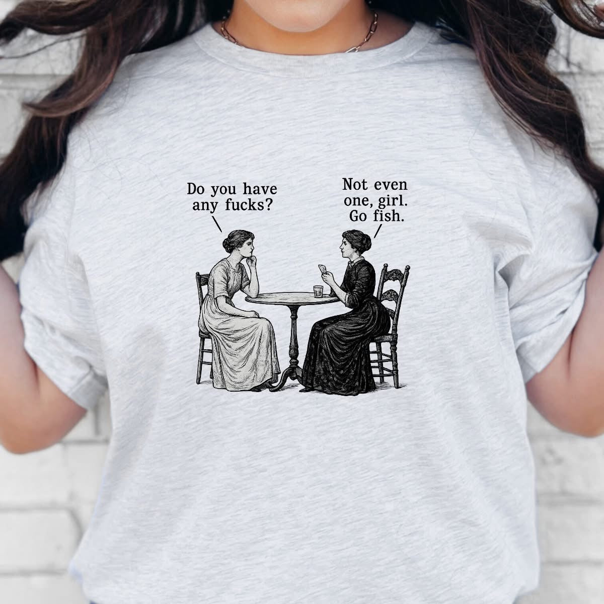 Do You Have Any Graphic Tee