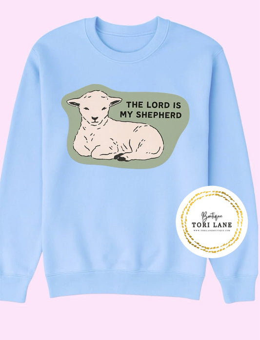 The Lord Is My Shepherd Graphic Tee/Sweatshirt