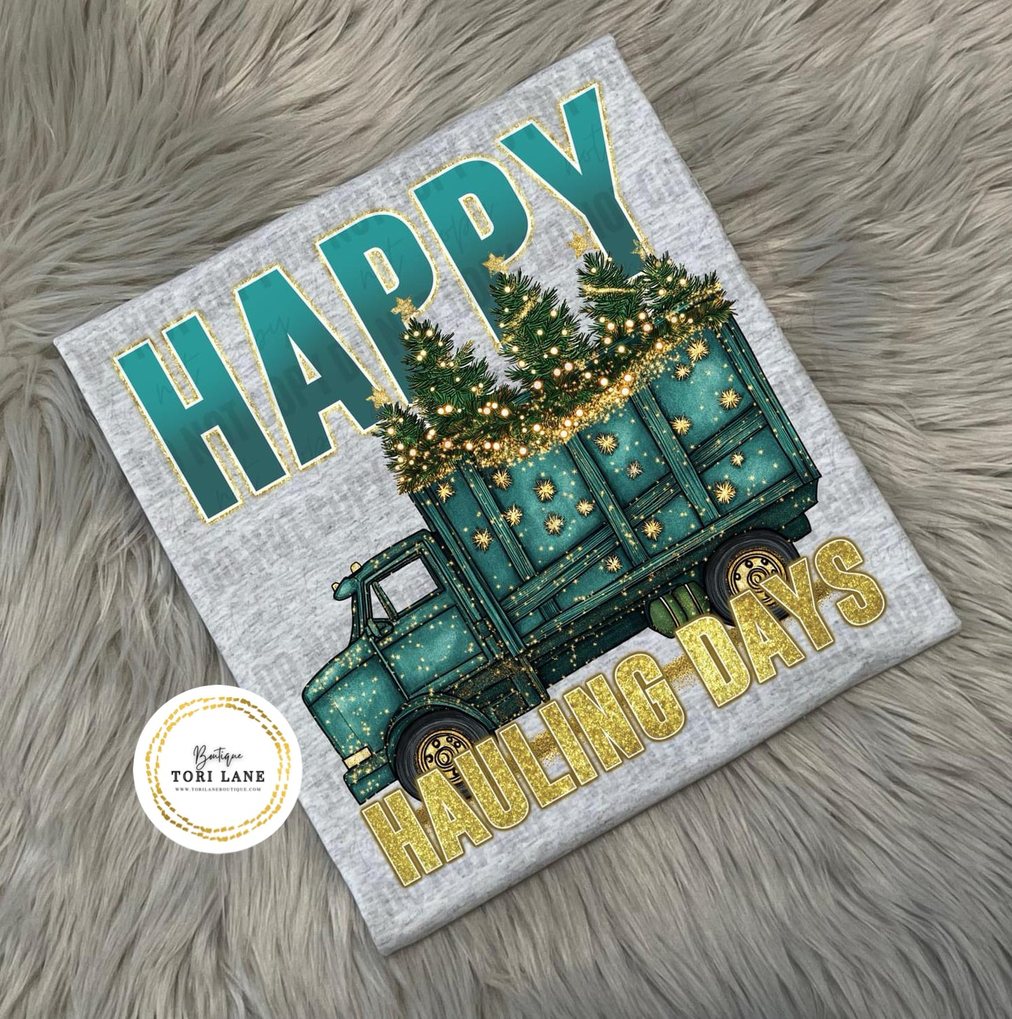 Happy Hauling Days Graphic Tee